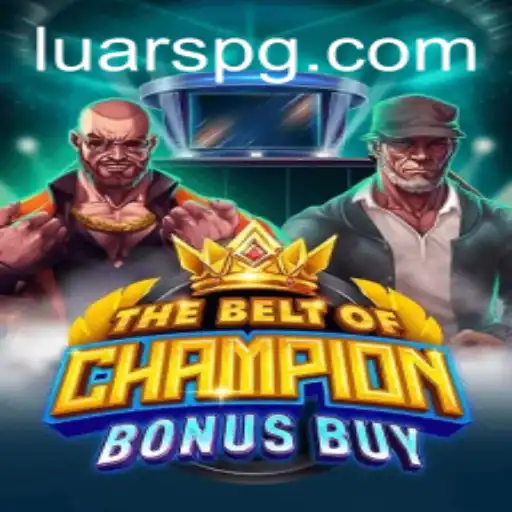 Explorando TheBeltOfChampionBonusBuy: Uma Aventura Épica com LuarPG